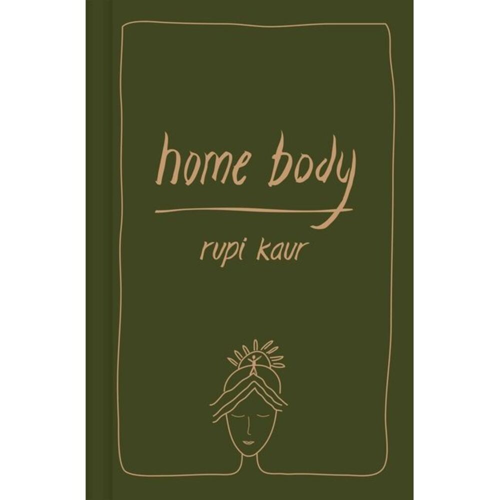 Home Body -- Rupi Kaur